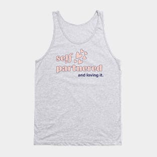 Self-Partnered and Loving It Tank Top